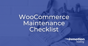 Woocommerce Maintenance Checklist